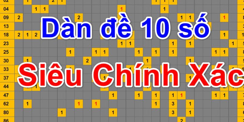 Lợi ích mà hội viên nhà cái nhận được khi sử dụng dàn đề 10 số chuẩn