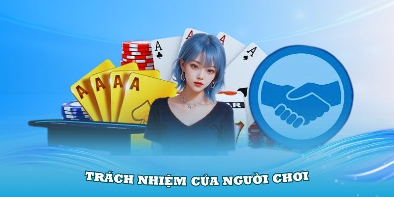 Trách nhiệm của người chơi khi tham gia vào Ku11